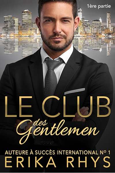 Le Club Des Gentlemen 1ere Partie Une Serie Romance Milliardaire La Serie Le Club Des Gentlemen Ebook Rhys Erika Morel Sarah Amazon Fr Livres Le Club Des Gentlemen 1ere Partie Une Serie Romance Milliardaire La Serie Le Club Des Gentlemen Ebook Rhys Erika Morel Sarah Amazon Fr Livres