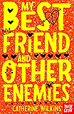 My Best Friend and Other Enemies