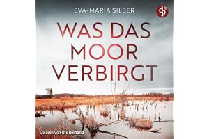 Was das Moor verbirgt: Er hätte die Vergangenheit ruhen lassen sollen …