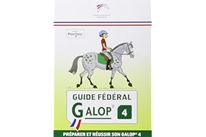 Guide fédéral - Galop 4: préparer et réussir son galop 4