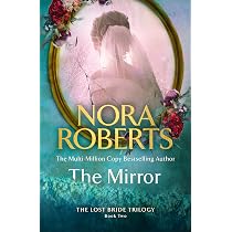 The Mirror (The Lost Bride Trilogy) : Roberts, Nora: Amazon.es: Libros