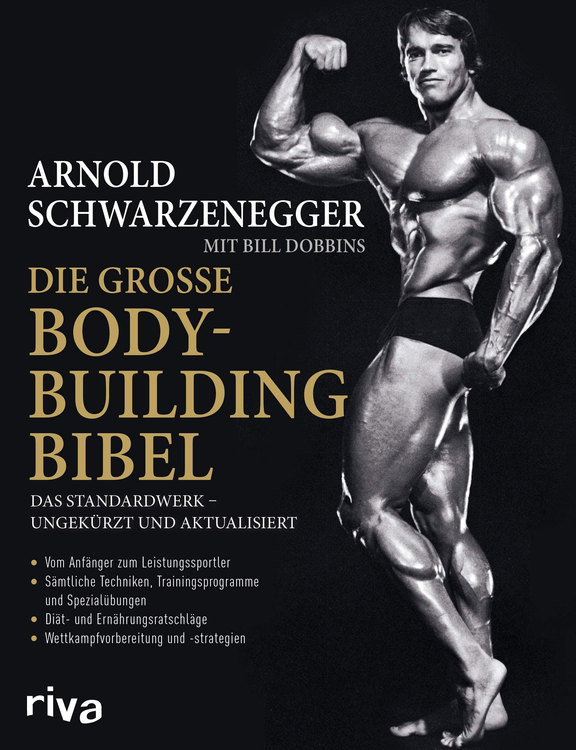 Die große Bodybuilding-Bibel: Das Standardwerk - ungekürzt und aktualisiertVom Anfänger zum Leistungssportler - sämtliche Techniken, ... - Wettkampfvorbereitung und Strategien