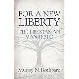 For a New Liberty: The Libertarian Manifesto (LvMI) (English Edition)