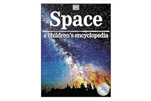 Space: a children's encyclopedia (DK Children's Visual Encyclopedia)