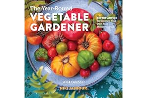 Year-Round Vegetable Gardener Wall Calendar 2024: Expert Advice for Growing Your Own Food 365 Days a Year