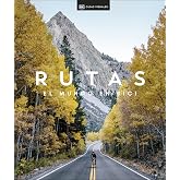 Rutas. El mundo en bici (Gu&iacute;as Visuales. Viajes para regalar): El mundo en bici (Gu&iacute;as de viaje)