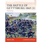 The Battle of Gettysburg 1863 (1): The First Day (Campaign)