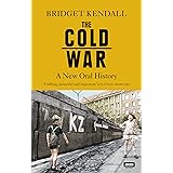 The Cold War: A New Oral History