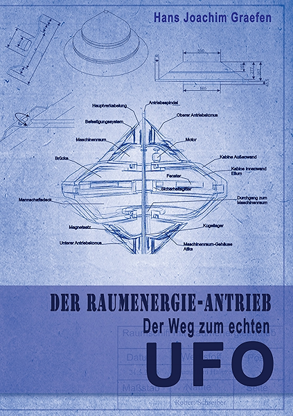 Der Raumenergie Antrieb Der Weg Zum Echten Ufo Ebook Graefen Hans Joachim Amazon De Kindle Shop