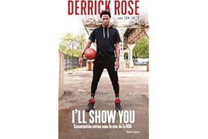 Derrick Rose : I'll Show You: Conversation intime avec la star de la NBA