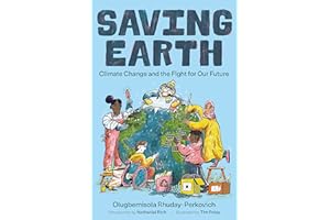 Saving Earth: Climate Change and the Fight for Our Future