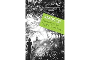 Suddenly in the Depths of the Forest: Amos Oz