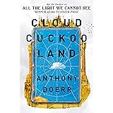 Cloud Cuckoo Land: From the prize-winning, international bestselling author of ‘All the Light We Cannot See’ comes a stunning