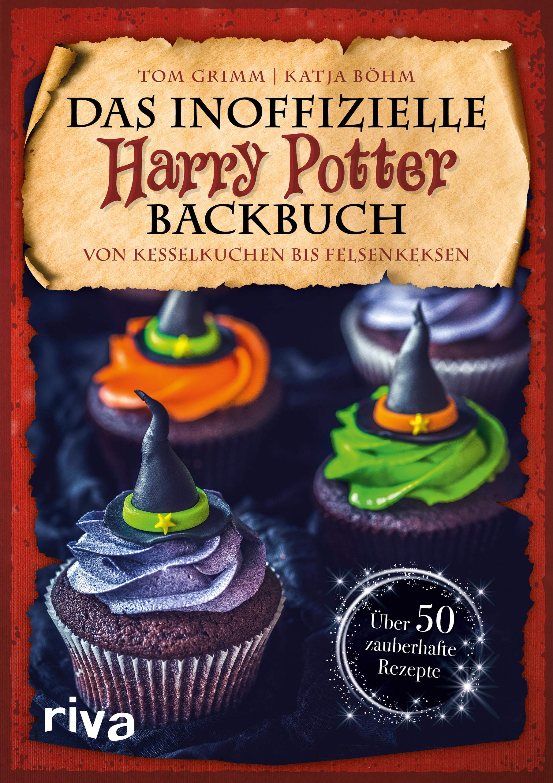 Das inoffizielle Harry-Potter-Backbuch: Von Kesselkuchen bis Felsenkeksen. Über 50 zauberhafte Rezepte