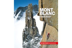 Mont Blanc: The Finest Routes; Rock, Snow, Ice and Mixed