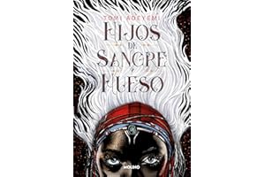 Hijos de sangre y hueso (El legado de Orïsha 1) (Ficción)