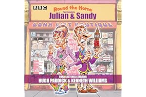 Round the Horne: The Complete Julian & Sandy: Sketches from the classic BBC Radio comedy