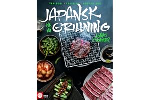 Japansk grillning : Yakitori, yakiniku och koreansk BBQ