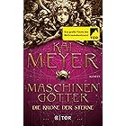 Die Krone der Sterne: Maschinengötter