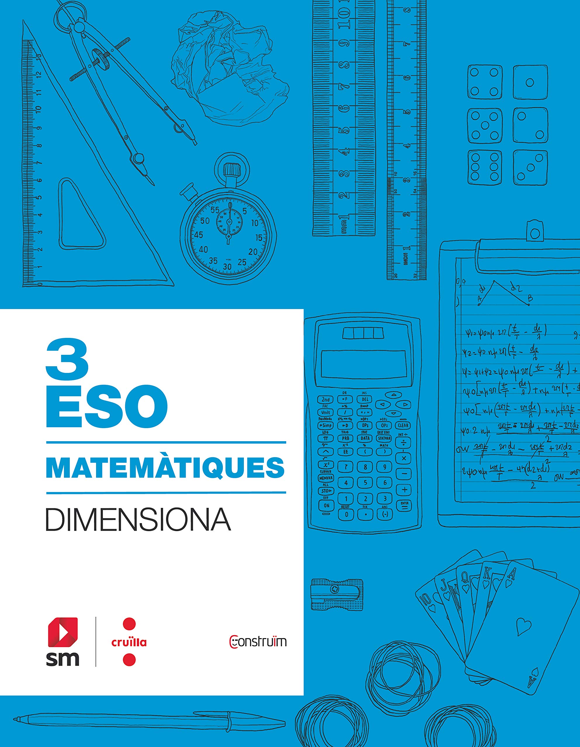 Quadern Matemàtiques. 3 ESO. Dimensiona. Construïm