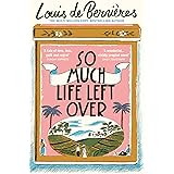 So Much Life Left Over