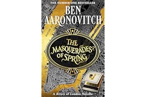The Masquerades of Spring: The Brand New Rivers of London Novella