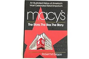 Macy's: The Store. the Star. the Story