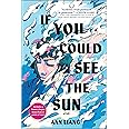 If You Could See The Sun