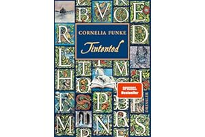 Tintenwelt 3. Tintentod: Der fulminante dritte Teil der Fantasy-Bestseller-Reihe