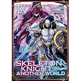 Skeleton Knight in Another World (Manga) Vol. 9