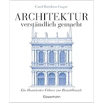 Die Baustile: Baukunst Europas von der Antike bis zur Gegenwart