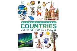 Our World in Pictures: Countries, Cultures, People & Places: A Visual Encyclopedia of the World