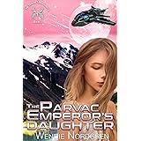 The Parvac Emperor's Daughter (The Space Merchants Book 3)