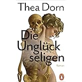 Die Unglückseligen: Roman