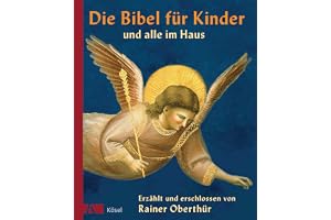Die Bibel für Kinder und alle im Haus: Erzählt und erschlossen von Rainer Oberthür. Mit Bildern der Kunst ausgewählt und gedeutet von Rita Burrichter: 7