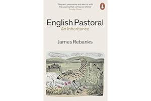 PENGUIN BOOKS LTD (UK) English Pastoral: An Inheritance - The Sunday Times bestseller from the author of The Shepherd's Life