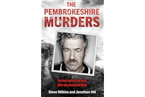 The Pembrokeshire Murders: The dramatic true story of a 20-year hunt for a serial killer and the detectives who brought him to justice