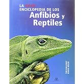 La gran enciclopedia de los anfibios y reptiles (SIN COLECCION)