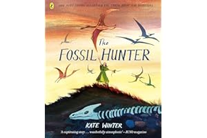 The Fossil Hunter: Discover the award-winning illustrated guide to natural history