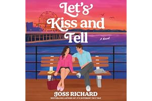 Let's Kiss and Tell: A Novel