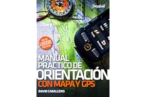 Orientación com mapa y brújula. Manual práctico: Incluye ejercicios prácticos (MANUALES DESNIVEL)