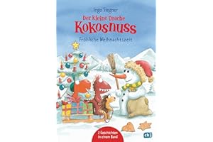 Der kleine Drache Kokosnuss - Fröhliche Weihnachtszeit: Doppelband: Weihnachten auf der Dracheninsel / Weihnachtsfest in der Drachenhöhle (Weihnachten mit dem kleinen Drachen Kokosnuss, Band 4)