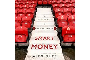 Smart Money: The Fall and Rise of Brentford FC