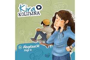 Abgetaucht: Kira Kolumna, Band 10