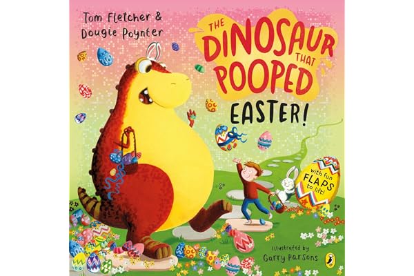 #64 — The Dinosaur that Pooped Easter!: An egg-cellent lift-the-fl...