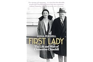 First Lady: The Life and Wars of Clementine Churchill