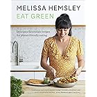 Eat Green: Delicious flexitarian recipes for planet-friendly eating