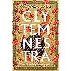 Clytemnestra: The spellbinding retelling of Greek mythology’s greatest heroine