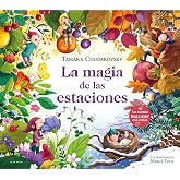 La magia de las estaciones (Cuentos Waldorf con rimas): Un cuento Waldorf con rimas (Cuentos infantiles ilustrados)