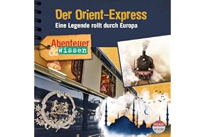 Der Orient-Express: Eine Legende rollt durch Europa